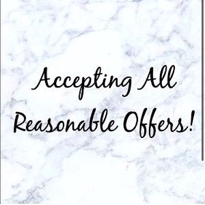 Accepting all reasonable offers !